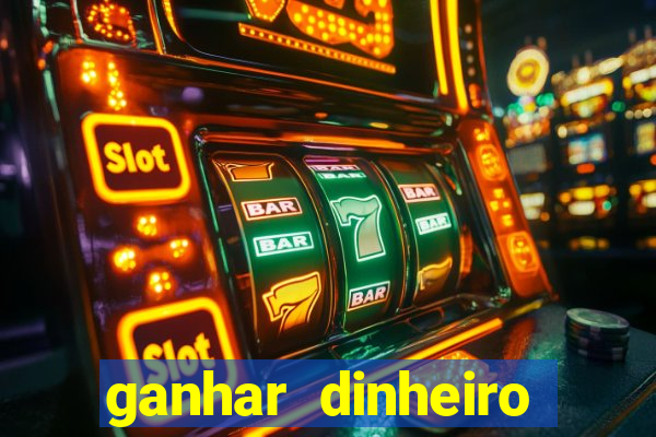 ganhar dinheiro jogando sem depositar nada